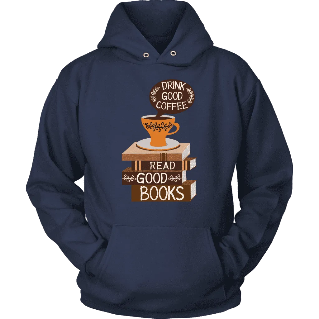 "Drink Good Coffee" Hoodie