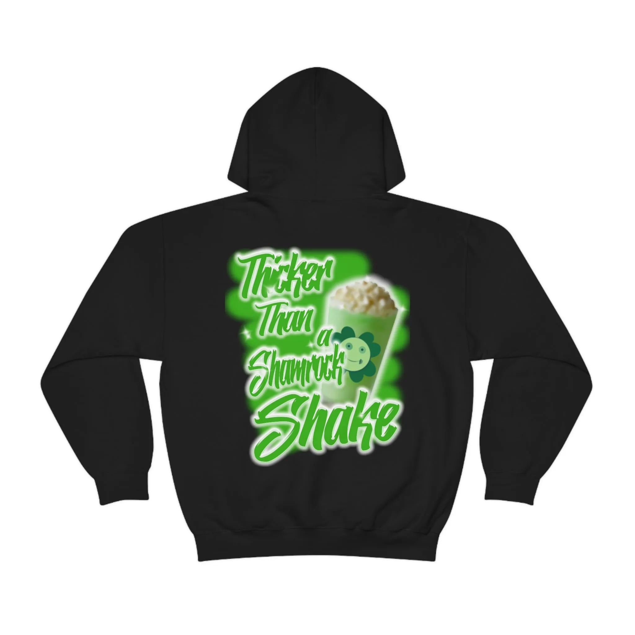 THICKER THAN A SHAMROCK SHAKE-HOODIE